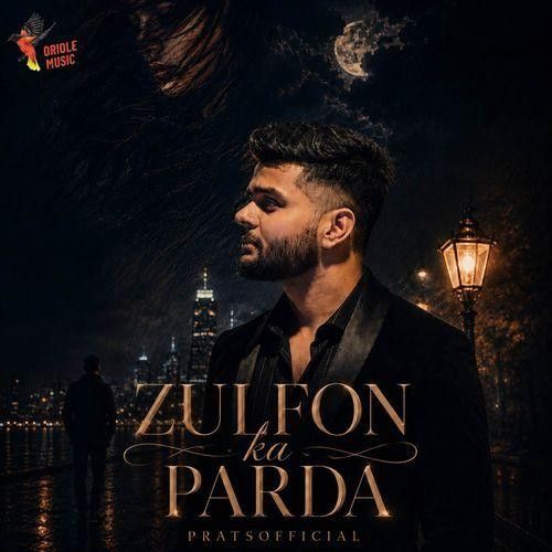 Zulfon Ka Parda Pratyush Dhiman mp3 song download, Zulfon Ka Parda Pratyush Dhiman full album mp3 song