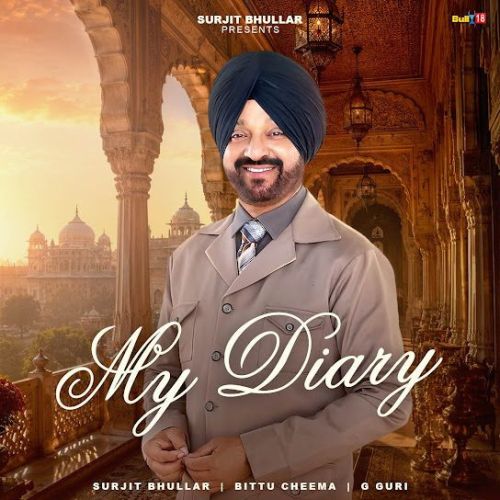 My Diary Surjit Bhullar mp3 song download, My Diary Surjit Bhullar full album mp3 song