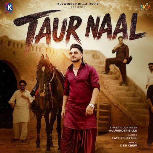 Taur Naal Kulwinder Billa mp3 song download, Taur Naal Kulwinder Billa full album mp3 song