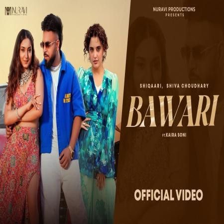 Bawari Shiqaari, Shiva Choudhary mp3 song download, Bawari Shiqaari, Shiva Choudhary full album mp3 song