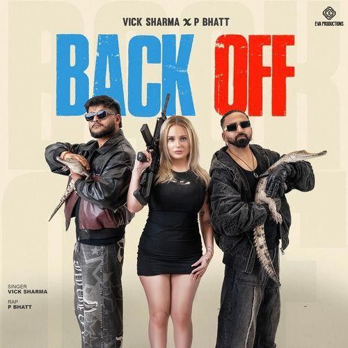 Back Off Vick Sharma, P Bhatt mp3 song download, Back Off Vick Sharma, P Bhatt full album mp3 song