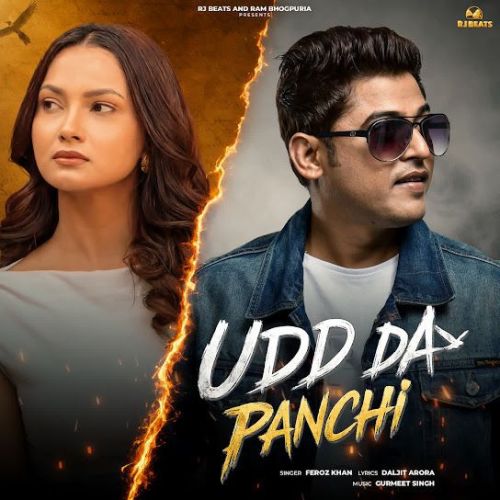 Udd Da Panchi Feroz Khan mp3 song download, Udd Da Panchi Feroz Khan full album mp3 song