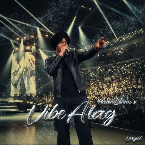 VIbe Alag Harsh Likhari mp3 song download, VIbe Alag Harsh Likhari full album mp3 song