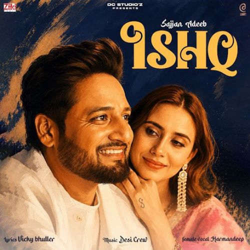 Ishq Sajjan Adeeb mp3 song download, Ishq Sajjan Adeeb full album mp3 song