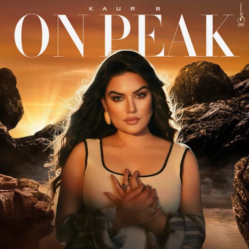 On Peak - EP By Kaur B full mp3 album