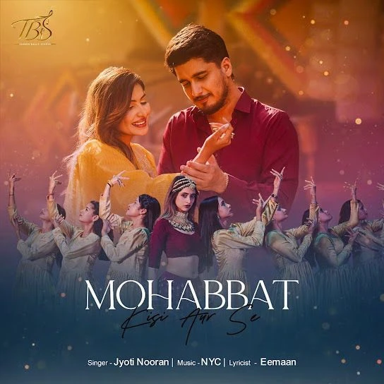 Mohabbat Kisi Aur Se Jyoti Nooran mp3 song download, Mohabbat Kisi Aur Se Jyoti Nooran full album mp3 song