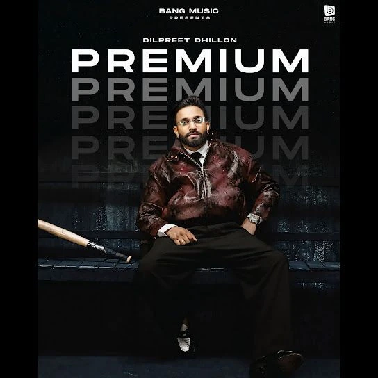 Premium Dilpreet Dhillon mp3 song download, Premium Dilpreet Dhillon full album mp3 song