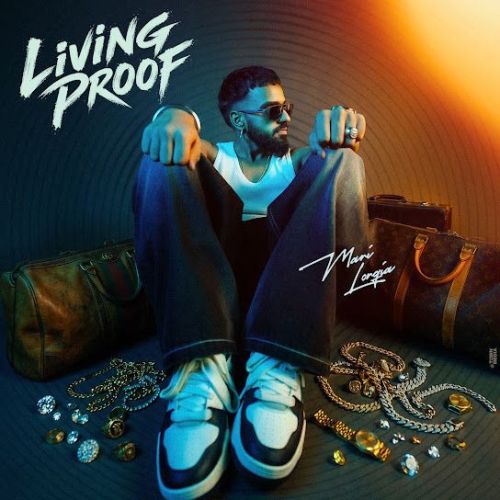 Living Proof Mani Longia mp3 song download, Living Proof Mani Longia full album mp3 song
