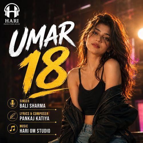 Umar 18 Bali Sharma mp3 song download, Umar 18 Bali Sharma full album mp3 song