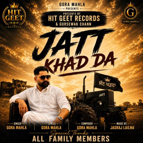 Jatt Khad Da Gora Mahla mp3 song download, Jatt Khad Da Gora Mahla full album mp3 song