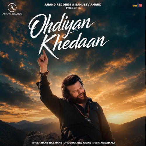 Ohdiyan Khedaan Hans Raj Hans mp3 song download, Ohdiyan Khedaan Hans Raj Hans full album mp3 song