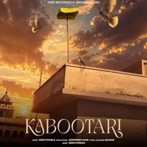 Kabootari Arsh Poohla mp3 song download, Kabootari Arsh Poohla full album mp3 song