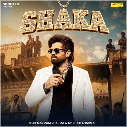 Shaka Masoom Sharma, Srishati Sharma mp3 song download, Shaka Masoom Sharma, Srishati Sharma full album mp3 song