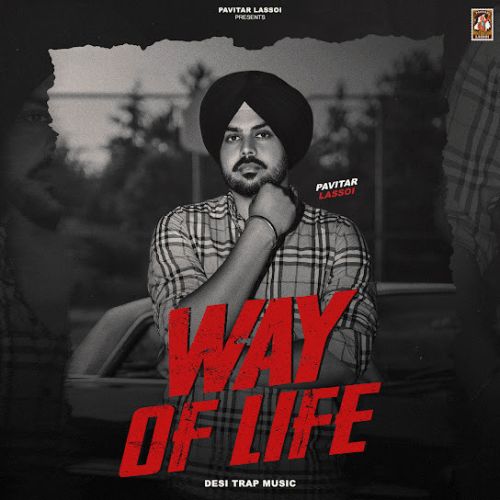 Way Of Life Pavitar Lassoi mp3 song download, Way Of Life Pavitar Lassoi full album mp3 song