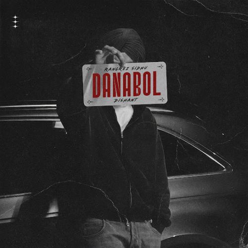 DANABOL Rangrez Sidhu mp3 song download, DANABOL Rangrez Sidhu full album mp3 song