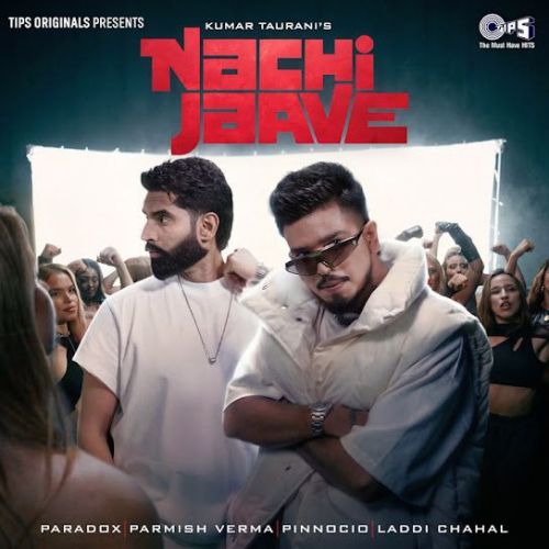 Nachi Jaave Parmish Verma mp3 song download, Nachi Jaave Parmish Verma full album mp3 song