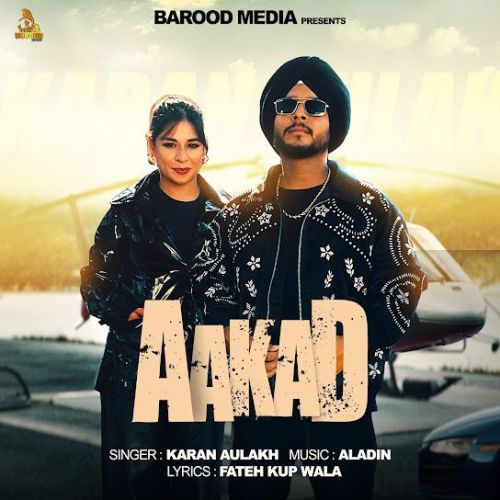 Aakad Karan Aulakh mp3 song download, Aakad Karan Aulakh full album mp3 song