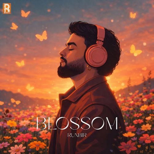 Bro Code Runbir mp3 song download, Blossom - EP Runbir full album mp3 song
