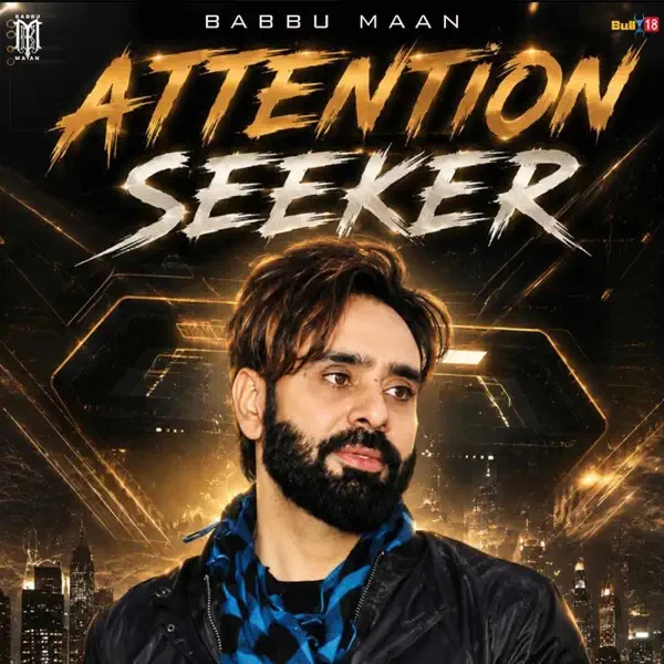 Attention Seeker Babbu Maan mp3 song download, Attention Seeker Babbu Maan full album mp3 song