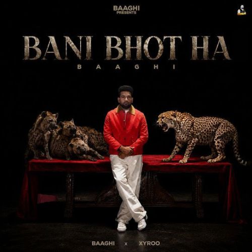 Bani Bhot Ha Baaghi mp3 song download, Bani Bhot Ha Baaghi full album mp3 song