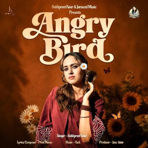 Angry Bird Sukhpreet Kaur mp3 song download, Angry Bird Sukhpreet Kaur full album mp3 song