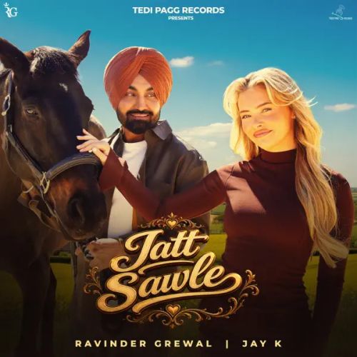 Jatt Sawle Ravinder Grewal mp3 song download, Jatt Sawle Ravinder Grewal full album mp3 song