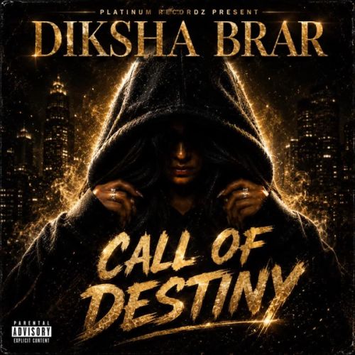 Jatti Anthem Diksha B mp3 song download, Call Of Destiny - EP Diksha B full album mp3 song