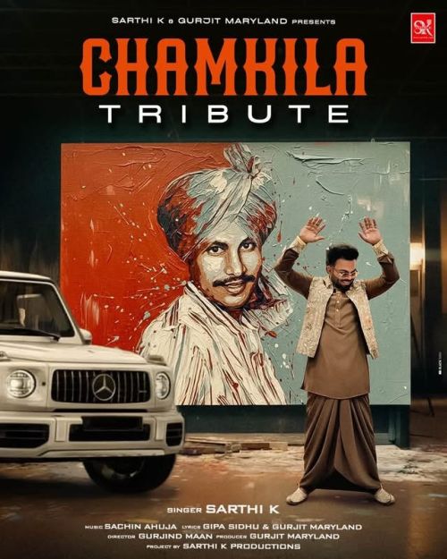 Tribute to Chamkila Sarthi K mp3 song download, Tribute to Chamkila Sarthi K full album mp3 song