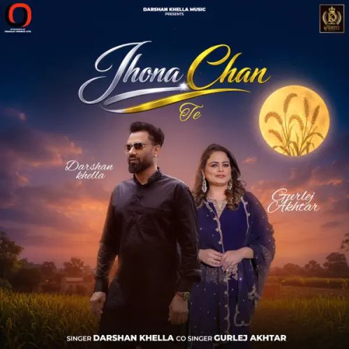 Jhona Chan Te Darshan Khella, Gurlej Akhtar mp3 song download, Jhona Chan Te Darshan Khella, Gurlej Akhtar full album mp3 song