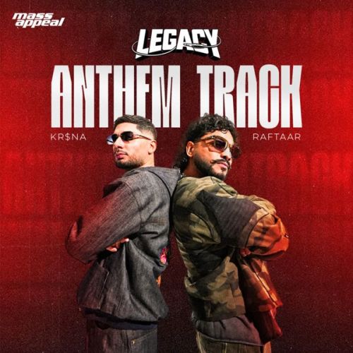 Legacy Anthem Krsna, Raftaar mp3 song download, Legacy Anthem Krsna, Raftaar full album mp3 song