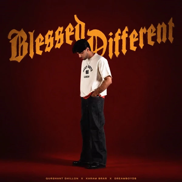 Blessed Different Gurshant Dhillon, Karam Brar mp3 song download, Blessed Different Gurshant Dhillon, Karam Brar full album mp3 song