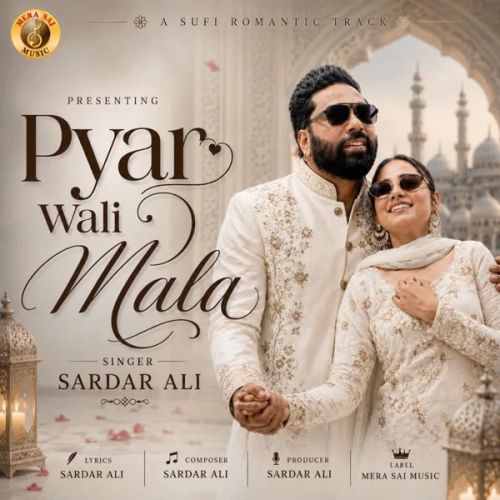 Pyar Wali Mala Sardar Ali mp3 song download, Pyar Wali Mala Sardar Ali full album mp3 song