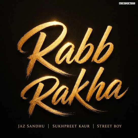Rabb Rakha Jaz Sandhu, Sukhpreet Kaur mp3 song download, Rabb Rakha Jaz Sandhu, Sukhpreet Kaur full album mp3 song