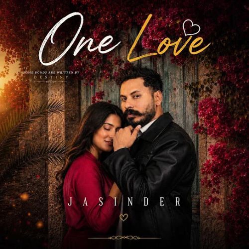 ONE LOVE Jasinder mp3 song download, ONE LOVE Jasinder full album mp3 song