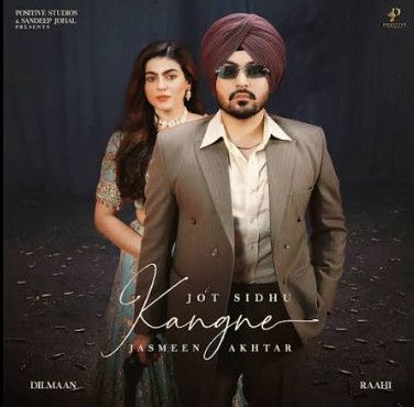 Kangne Jot Sidhu, Jasmeen Akhtar mp3 song download, Kangne Jot Sidhu, Jasmeen Akhtar full album mp3 song