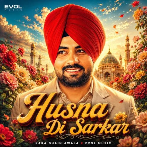 Husna Di Sarkar Kaka Bhainiawala mp3 song download, Husna Di Sarkar Kaka Bhainiawala full album mp3 song