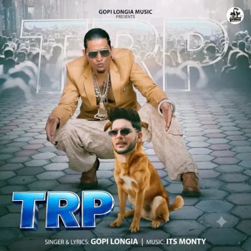 TRP Gopi Longia mp3 song download, TRP Gopi Longia full album mp3 song