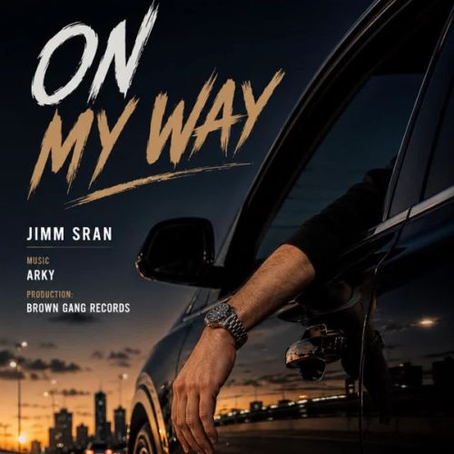 On My Way Jimm Sran mp3 song download, On My Way Jimm Sran full album mp3 song