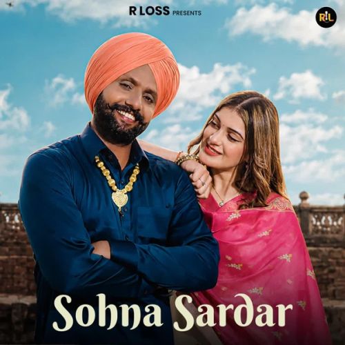 Sohna Sardar R Loss mp3 song download, Sohna Sardar R Loss full album mp3 song