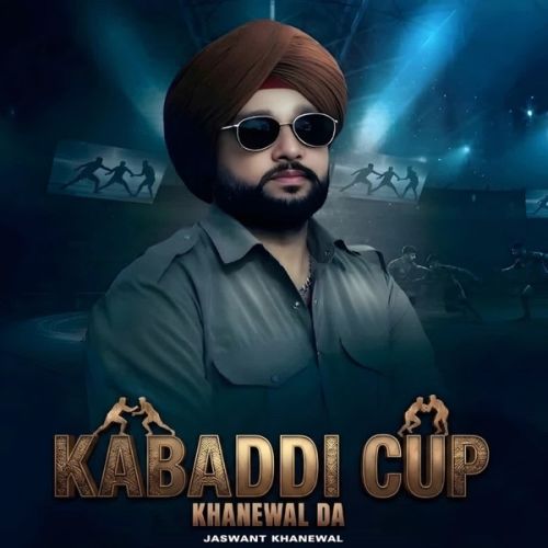 Kabaddi Cup Khanewal Da Jaswant Khanewal mp3 song download, Kabaddi Cup Khanewal Da Jaswant Khanewal full album mp3 song
