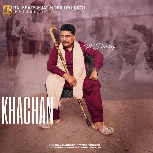 Khachan Gill Hardeep mp3 song download, Khachan Gill Hardeep full album mp3 song