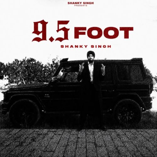 9.5 Foot Shanky Singh mp3 song download, 9.5 Foot Shanky Singh full album mp3 song