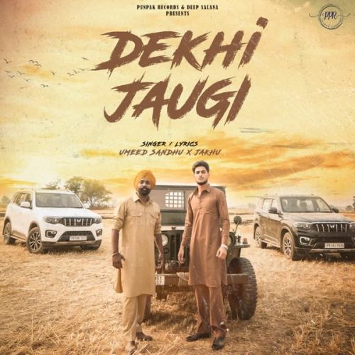 Dekhi Jaugi Umeed Sandhu, Jakhu mp3 song download, Dekhi Jaugi Umeed Sandhu, Jakhu full album mp3 song