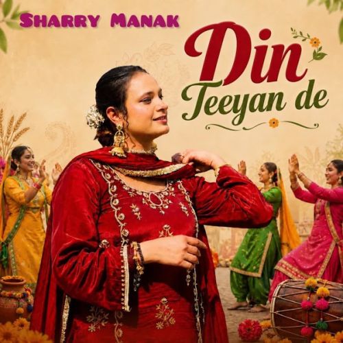 Din Teeyan De Sharry Manak mp3 song download, Din Teeyan De Sharry Manak full album mp3 song