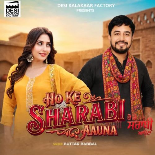 Ho Ke Sharabi Aauna Buttar Babbal, Meet mp3 song download, Ho Ke Sharabi Aauna Buttar Babbal, Meet full album mp3 song