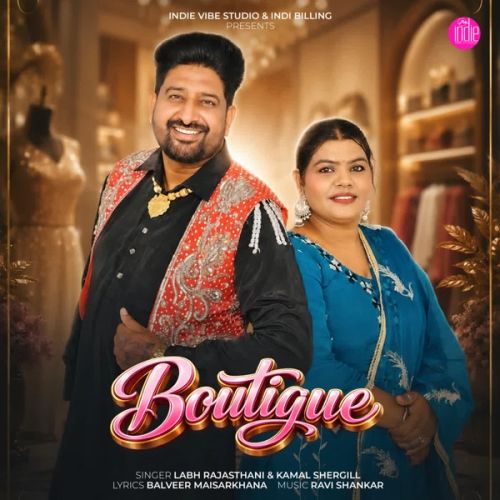Boutique Labh Rajasthani, Kamal Shergill mp3 song download, Boutique Labh Rajasthani, Kamal Shergill full album mp3 song