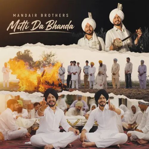 Mitti Da Bhanda Mandair Brothers, Jaskanwar Mandair, Navkanwar Mandair mp3 song download, Mitti Da Bhanda Mandair Brothers, Jaskanwar Mandair, Navkanwar Mandair full album mp3 song