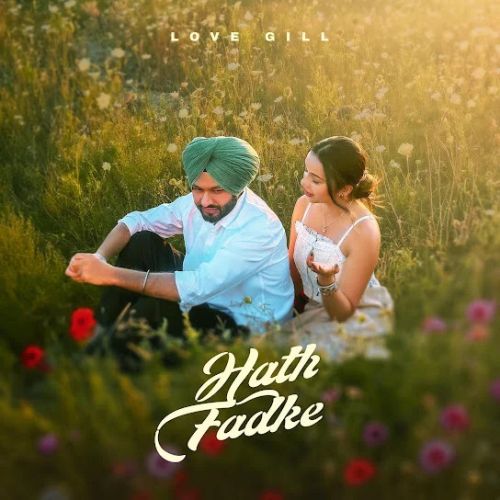 Hath Fadke Love Gill mp3 song download, Hath Fadke Love Gill full album mp3 song