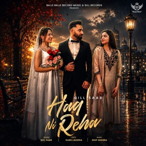 Haq Ni Reha Gill Saab mp3 song download, Haq Ni Reha Gill Saab full album mp3 song