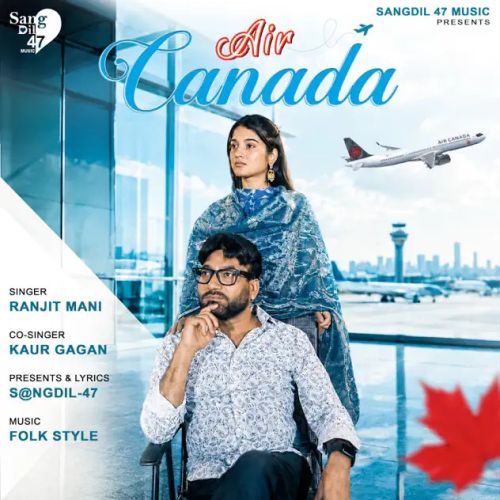 Air Canada Ranjit Mani mp3 song download, Air Canada Ranjit Mani full album mp3 song